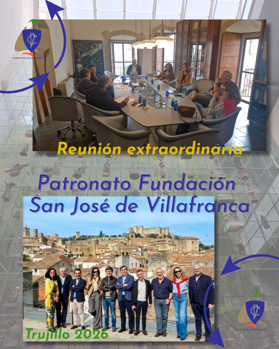El Patronato de la Fundación San José de Villafranca celebra una reunión extraordinaria en Trujillo